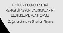 Bayburt Çoruh Nehri Rehabilitasyon Çalışmalarını Destekleme Platformu