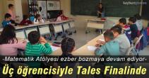 Matematik Atölyesi, üç öğrencisiyle Tales Finalinde.