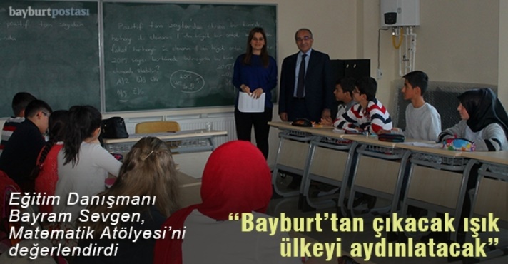 Eğitimci Sevgen, Matematik Atölyesi‘ni değerlendirdi.